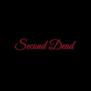 Second Dead - Single