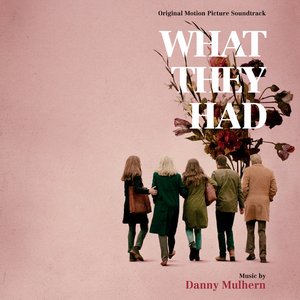 'What They Had (Original Motion Picture Soundtrack)' için resim
