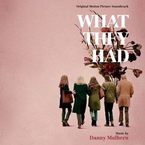 Zdjęcia dla 'What They Had (Original Motion Picture Soundtrack)'