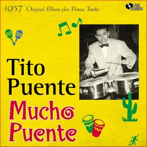 Mucho Puente (Original Album Plus Bonus Tracks, 1957)