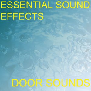 Essential Sound Effects 6 - Door Sounds