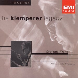 The Klemperer Legacy: Wagner Orchestral Music I