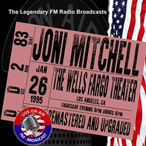 Joni Mitchell - Legendary FM Broadcasts - The Wells Fargo Theater, Los Angeles CA 26 January 1995 - Zortam Music
