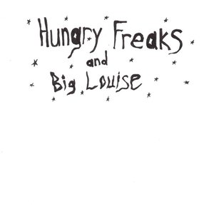 Hungry Freaks and Big Louise 的头像