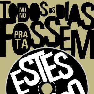 Todos os Dias Fossem Estes Outros