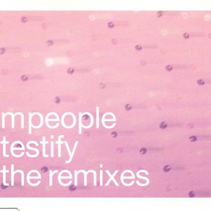 Testify (The Remixes)