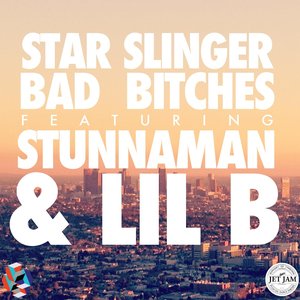 Bad Bitches (Feat. Stunnaman & Lil B)