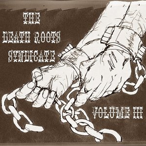 Изображение для 'The Death Roots Syndicate: Volume III'