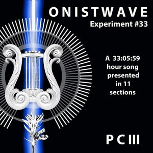 Onistwave Experiment #33 (A 33:05:59 Song)
