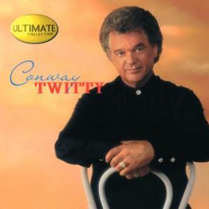 Ultimate Collection: Conway Twitty