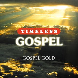 Timeless Gospel: Gospel Gold