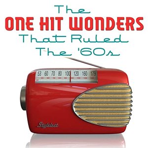 The One Hit Wonders That Ruled the '60s