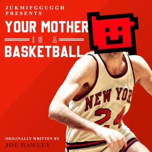 Your Mother Is A Basketball - Single