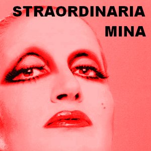 Straordinaria Mina