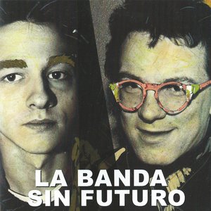 La Banda Sin Futuro