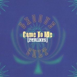 Come To Me (Remixes)