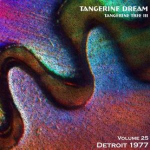 1977-03-31: Tangerine Tree Volume 25: Detroit 1977