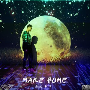 Make $ome