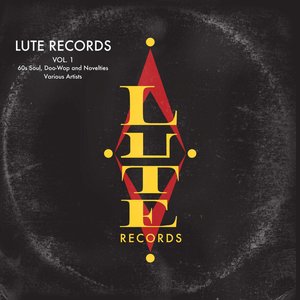 Lute Records, Vol. 1 - 60s Soul, Doo-Wop and Novelties