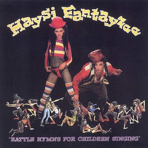 The Best of Haysi Fantayzee: Battle Hymns for Children Singing