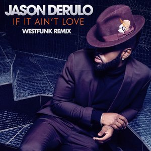 If It Ain't Love (Westfunk Remix) - Single