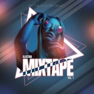 Electro Mixtape, Vol. 1