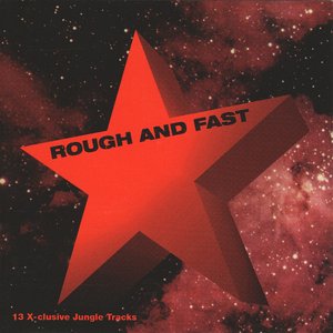 rough and fast