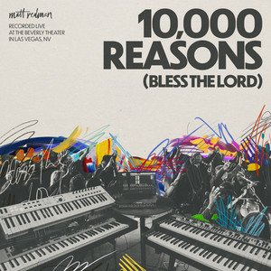 10,000 Reasons (Bless the Lord) [Live] - Single