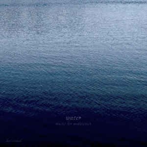 Water: Music for Meditation (Ambient Pads II)