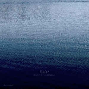 Water: Music for Meditation (Ambient Pads II)