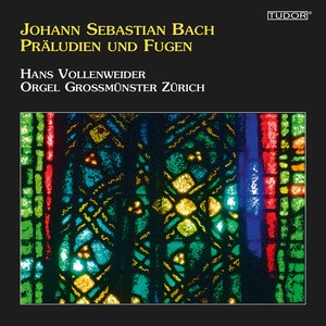 J. S. Bach: Preludes & Fugues