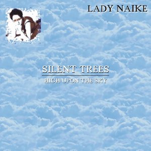 Silent Trees (High Upon the Sky)