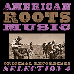 American Roots Music - Selection 4