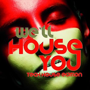 We'll House You - Tech House Edition