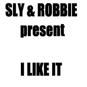 Sly & Robbie Present I Like it EP