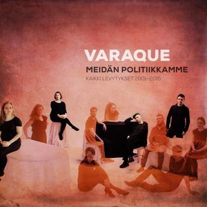 Meidän politiikkamme - Kaikki levytykset 2001-2015