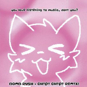 bomb rush / chipi chipi remix!