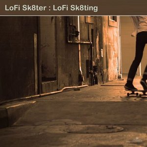LoFi Sk8ting