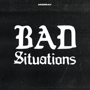 Bad Situations