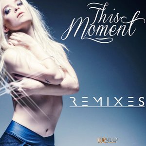 This Moment (Remixes)