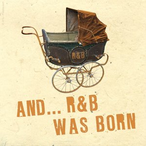 And... R&B Was Born