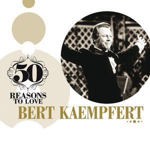 50 Reasons To Love: Bert Kaempfert