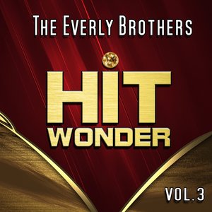 Hit Wonder: The Everly Brothers, Vol. 3