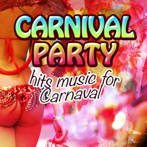 Carnival Party (Hits Music For Carnaval)