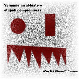 Scimmie Arrabbiate e Stupidi Compromessi