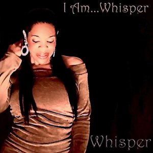 I Am... Whisper