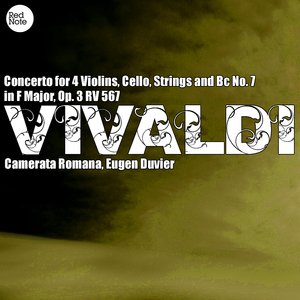 Vivaldi: Concerto for 4 Violins, Cello, Strings and Bc No. 7 in F Major, Op. 3 RV 567