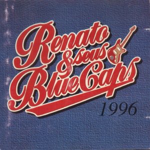 Renato e Seus Blue Caps (1996)