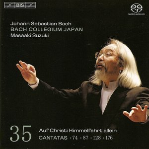 Bach, J.S.: Cantatas, Vol. 35 - Bwv 74, 87, 128, 176