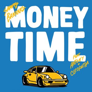 Money Time (feat. Antony & Cleopatra)